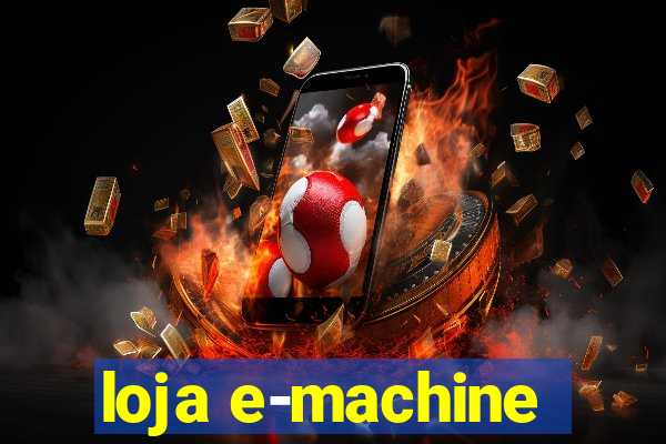 loja e-machine