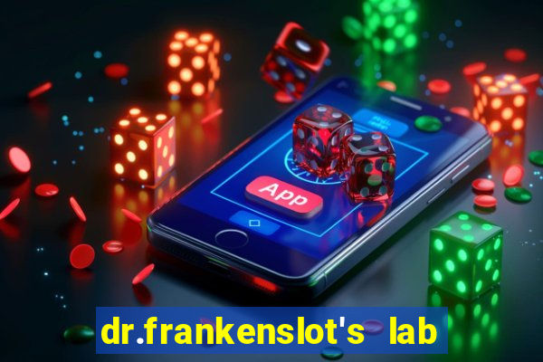 dr.frankenslot's lab new slot