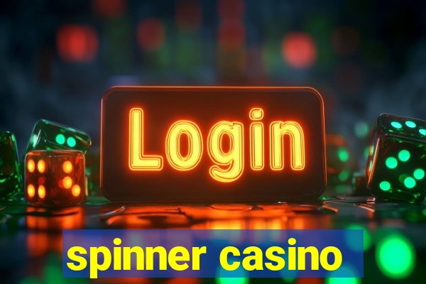 spinner casino