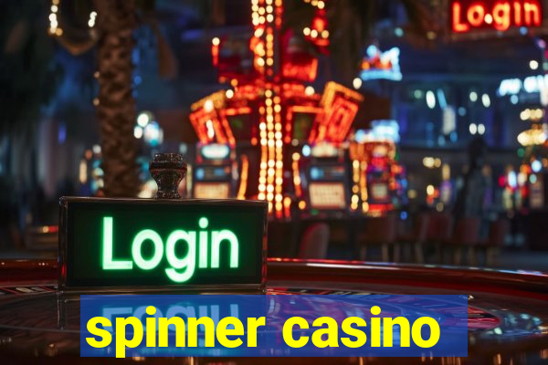 spinner casino