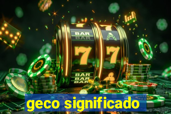 geco significado