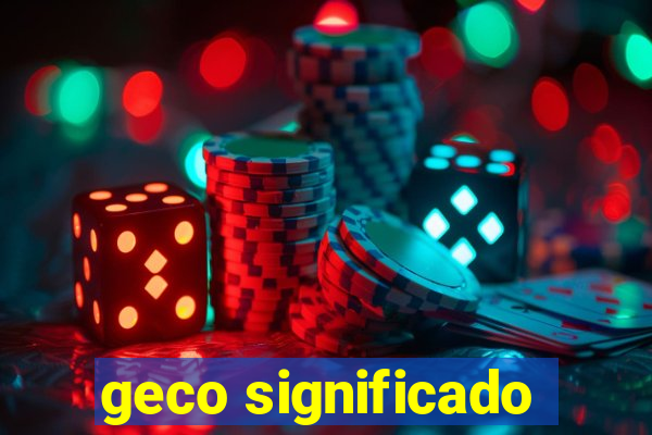 geco significado