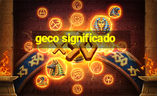 geco significado