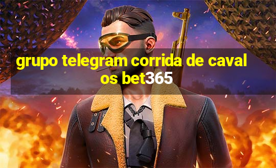 grupo telegram corrida de cavalos bet365