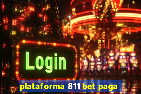 plataforma 811 bet paga