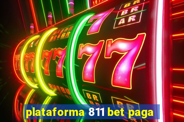 plataforma 811 bet paga