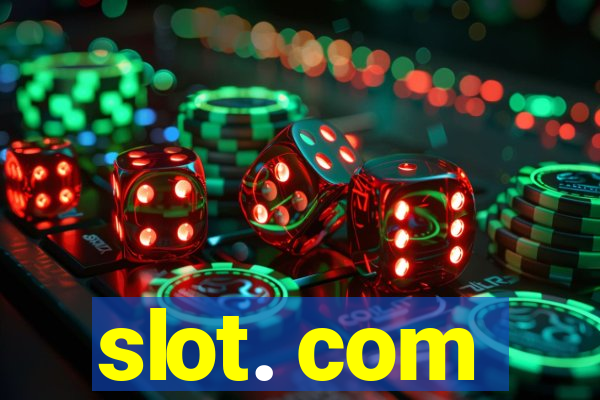 slot. com