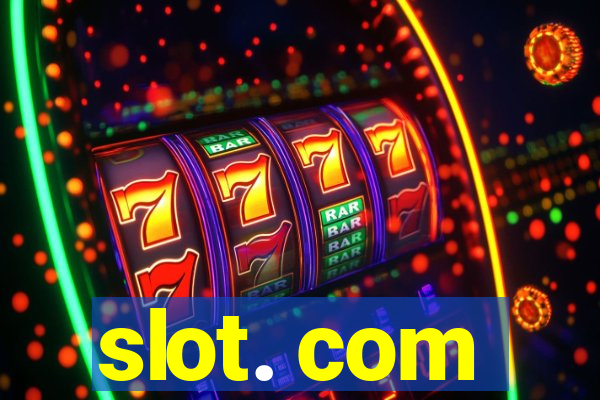 slot. com