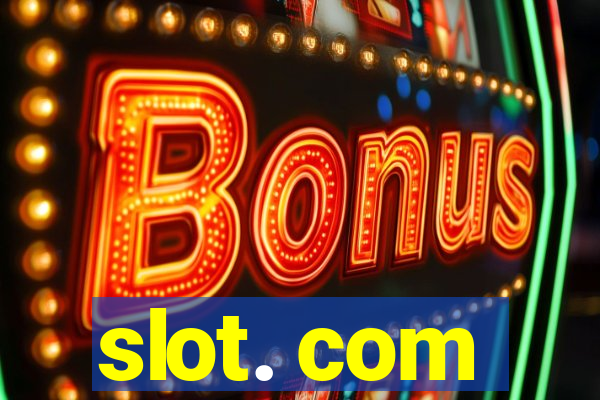 slot. com