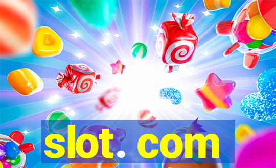 slot. com