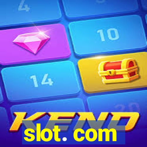 slot. com