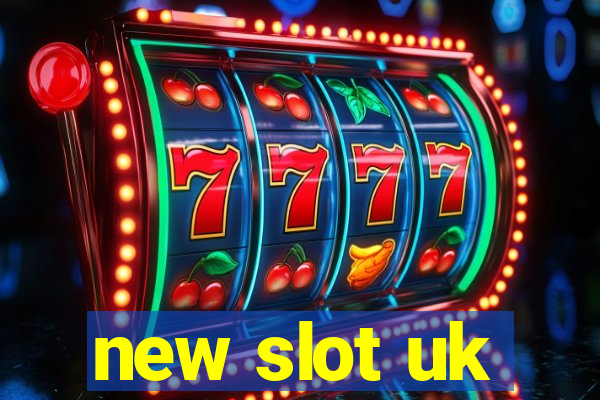 new slot uk