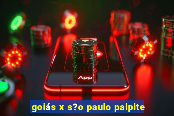 goiás x s?o paulo palpite