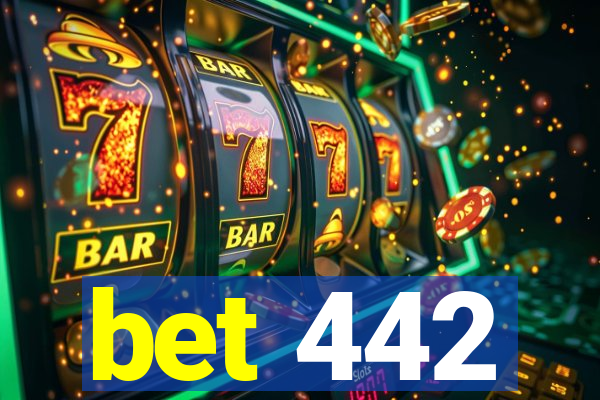 bet 442