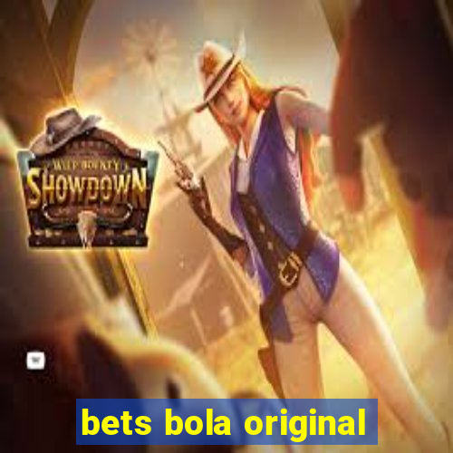 bets bola original