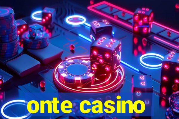 onte casino