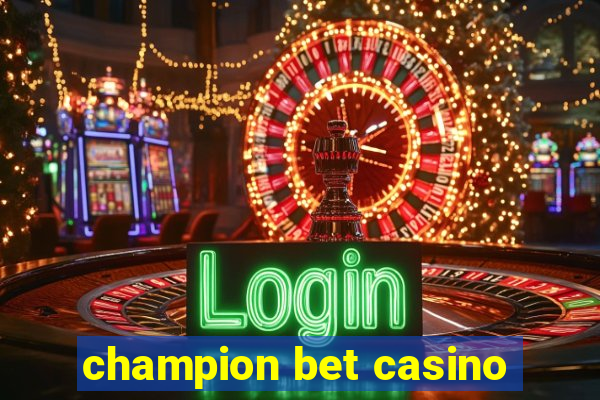 champion bet casino