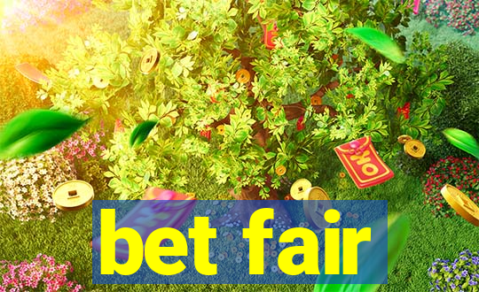 bet fair