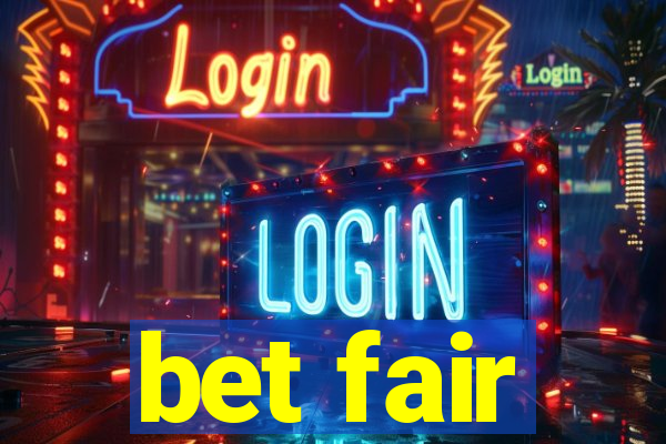 bet fair