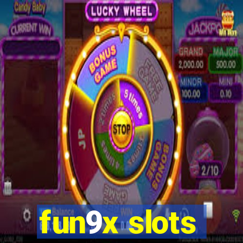 fun9x slots