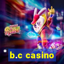 b.c casino