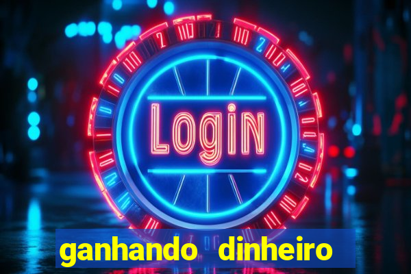 ganhando dinheiro com jogos