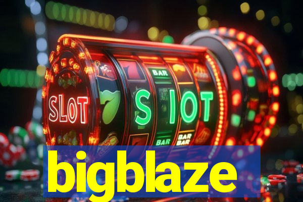 bigblaze