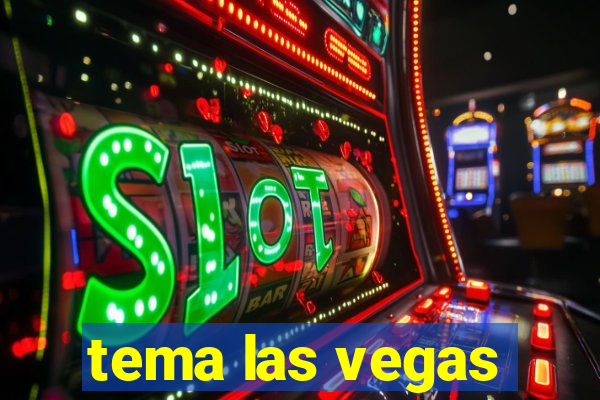 tema las vegas