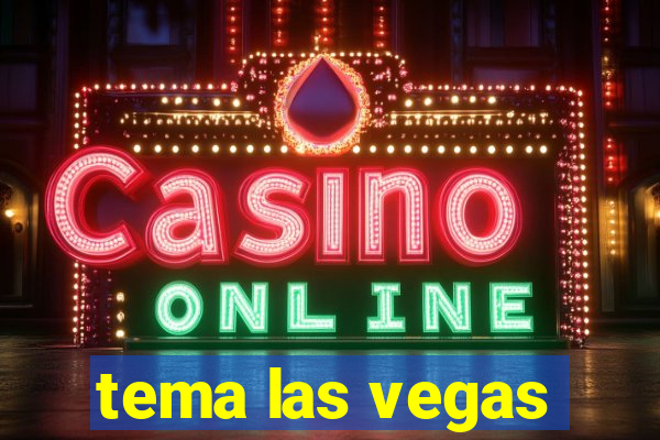 tema las vegas