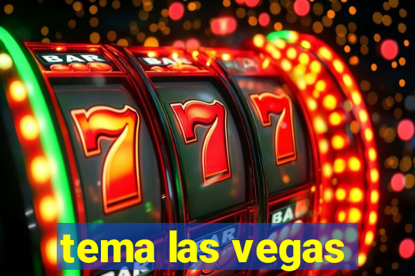 tema las vegas