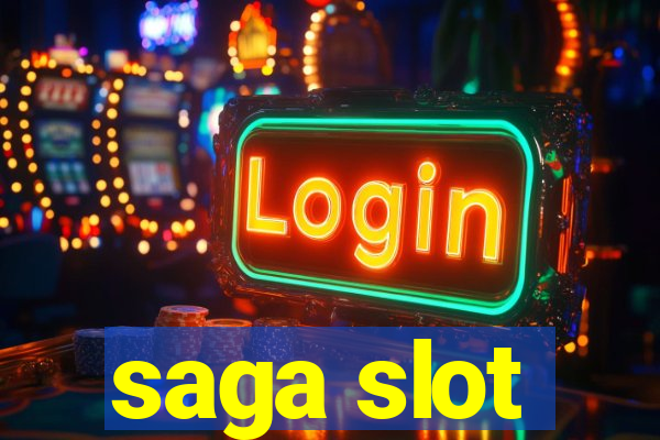 saga slot