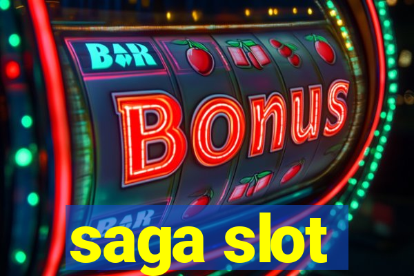 saga slot