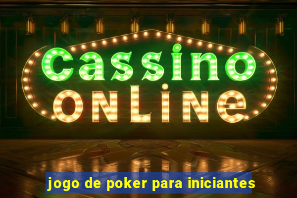 jogo de poker para iniciantes