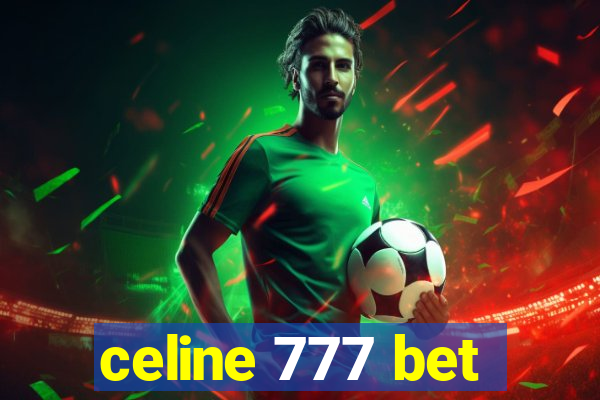 celine 777 bet