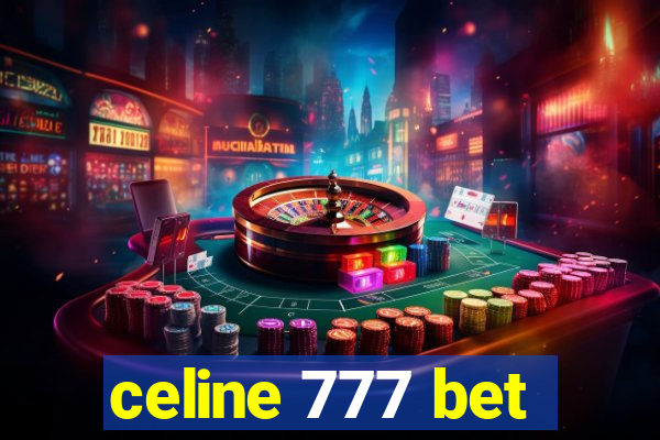 celine 777 bet