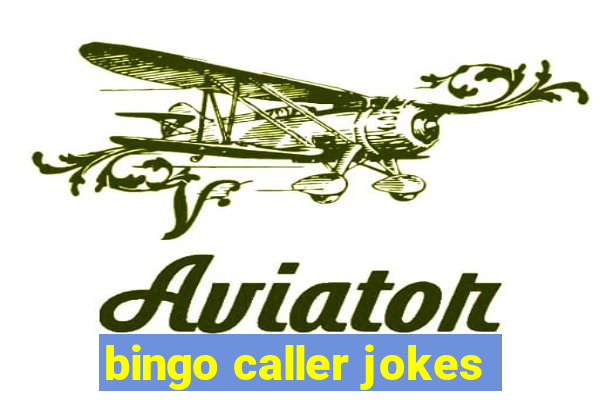 bingo caller jokes