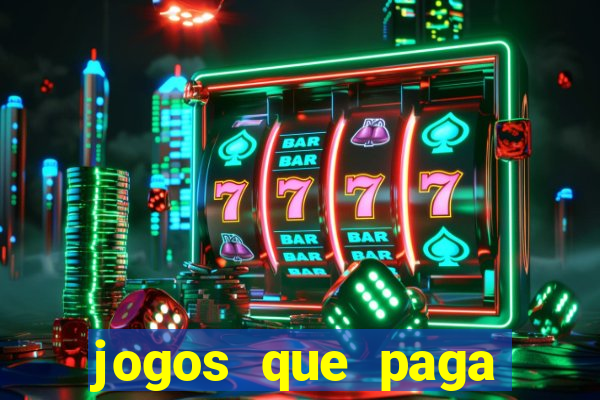 jogos que paga para se cadastrar