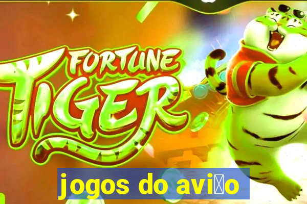 jogos do avi茫o