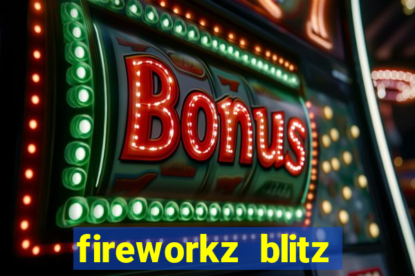 fireworkz blitz slot game