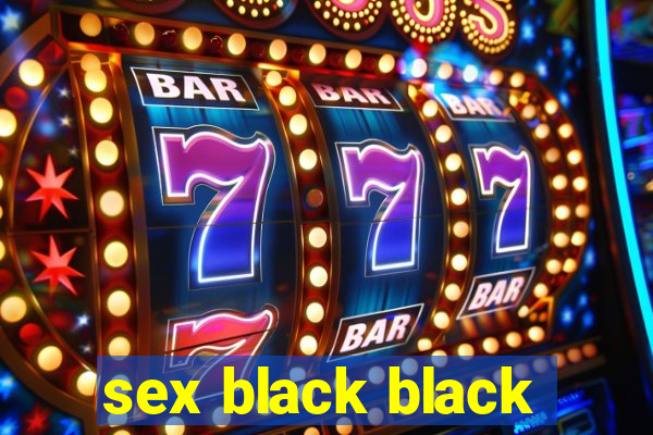 sex black black