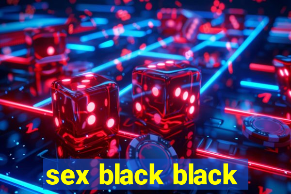 sex black black