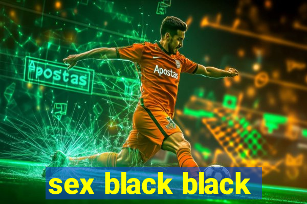 sex black black