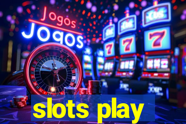 slots play