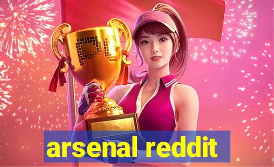 arsenal reddit