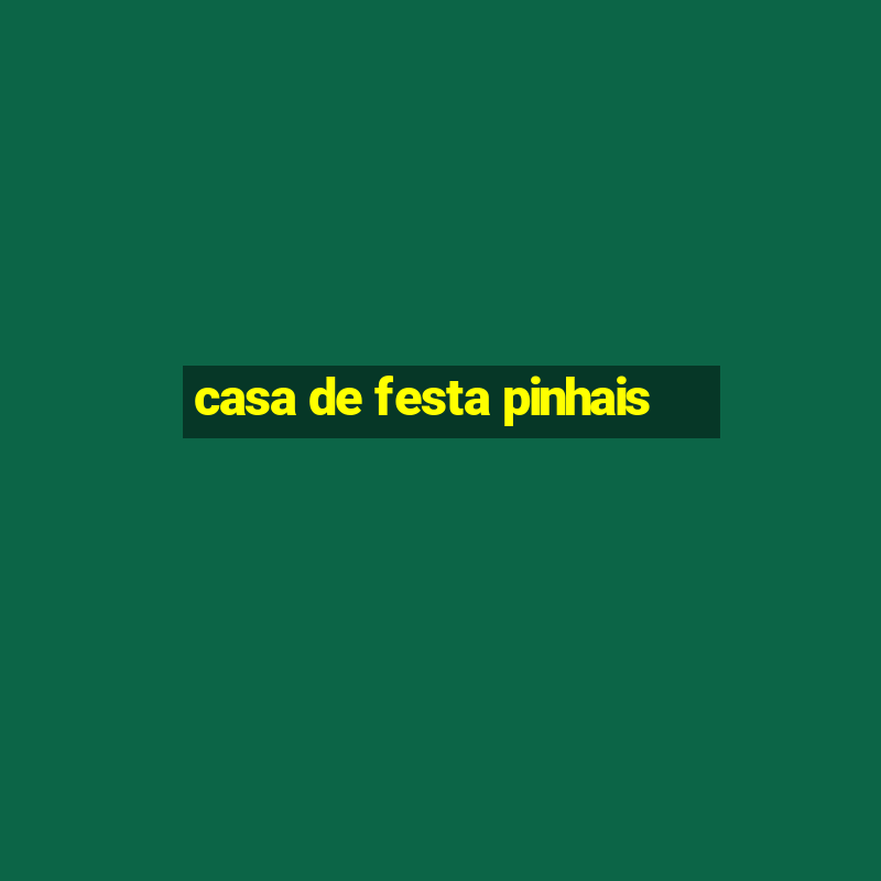 casa de festa pinhais