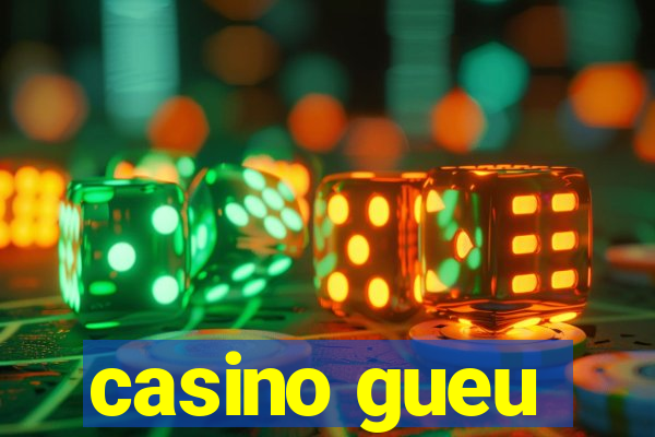 casino gueu