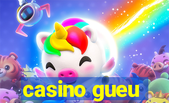 casino gueu