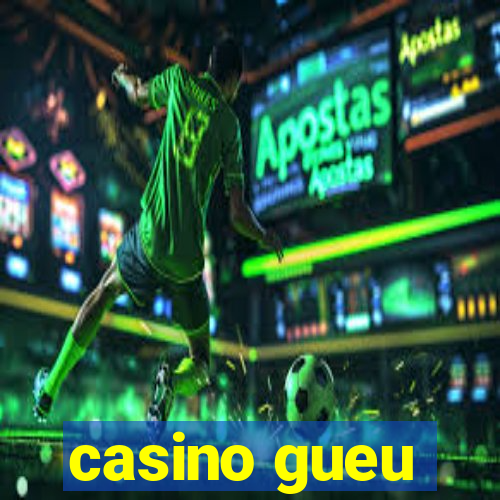 casino gueu