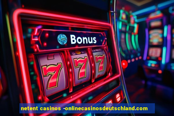 netent casinos -onlinecasinosdeutschland.com