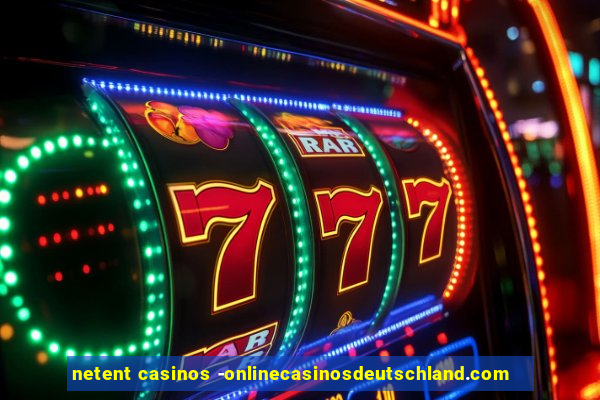 netent casinos -onlinecasinosdeutschland.com